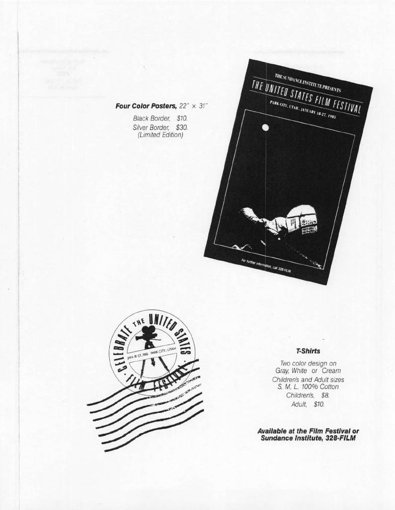 An ad for the 1985 Festival An ad promoting our Festival posters ran in the 1985 catalog. At the time, the Festival was known as the United States Film Festival. Posters sold for $10, and limited-edition ones went for $30. — 1991 Sundance Film Festival poster in black and white